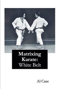 bokomslag Matrixing Karate White Belt
