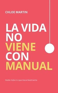 bokomslag La Vida No Viene con Manual