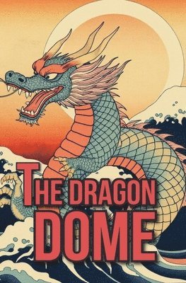 The Dragon Dome 1