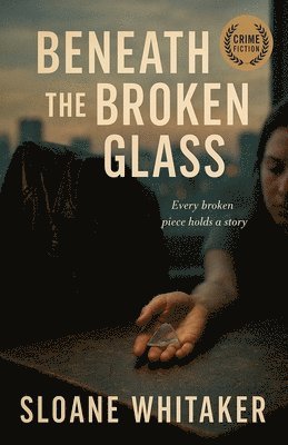 bokomslag Beneath the Broken Glass