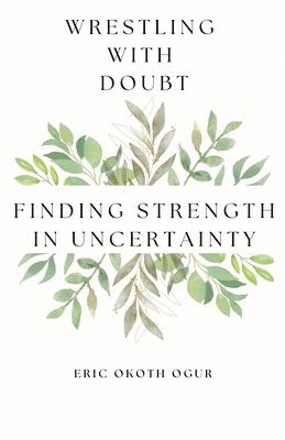 Wrestling with Doubt 1