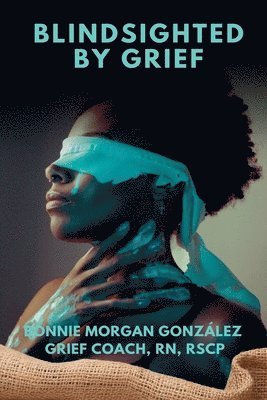 Blindsighted by Grief 1