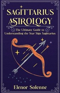 bokomslag Sagittarius Astrology