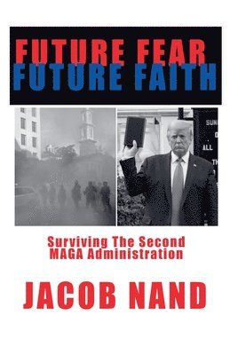 Jacob Nand - Future Fear Future Faith, Häftad