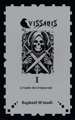 Vissaris I- A l'aube du Ccrépuscule 1