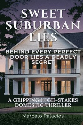 Sweet Suburban Lies 1