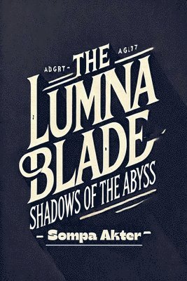 bokomslag The Lumina Blade