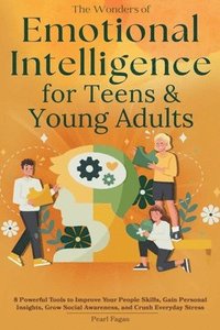 bokomslag Emotional Intelligence for Teens & Young Adults