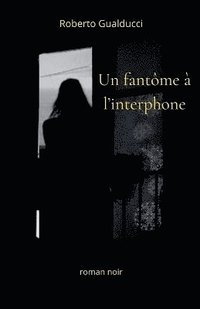 bokomslag fantôme à l'interphone