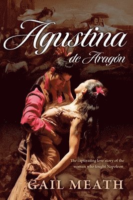 Gail Meath - Agustina de Aragón, Häftad