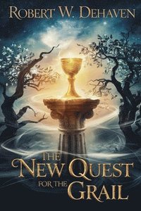 bokomslag New Quest for the Grail