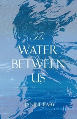 bokomslag Water Between Us
