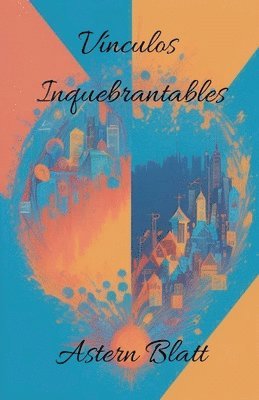 Vinculos Inquebrantables 1