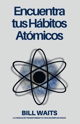 bokomslag Encuentra tus Hábitos Atómicos