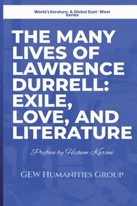 bokomslag The Many Lives of Lawrence Durrell