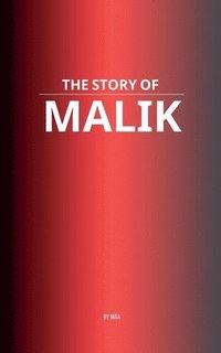 bokomslag The Story of Malik