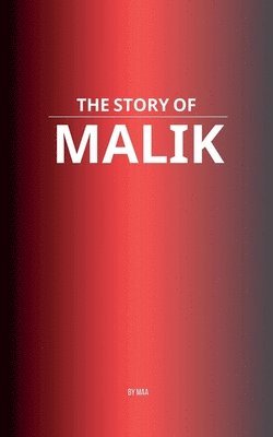 bokomslag The Story of Malik