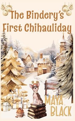 bokomslag Bindery's First Chihauliday