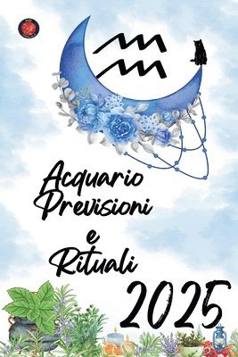 bokomslag Acquario Previsioni e Rituali 2025