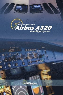 Biblioteca Aeronáutica - Airbus A320 Autoflight system, Häftad