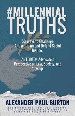 #MillennialTruths: 50 Ways to Challenge Antisemitism and Defend Social Justice 1