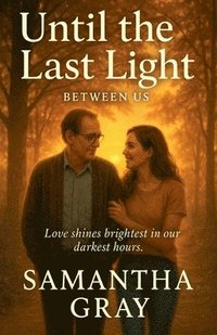 bokomslag Until the Last Light