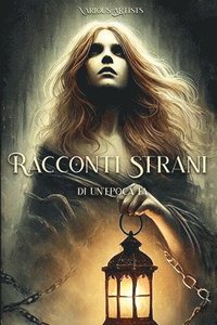 bokomslag Racconti Strani di un'Epoca fa