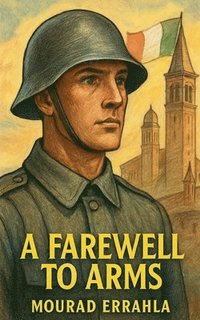 bokomslag Farewell to Arms