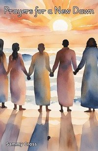 bokomslag Prayers for a New Dawn