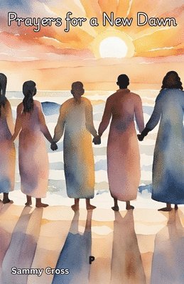 bokomslag Prayers for a New Dawn