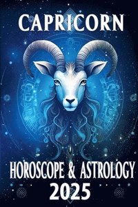 bokomslag Capricorn Horoscope & Astrology 2025