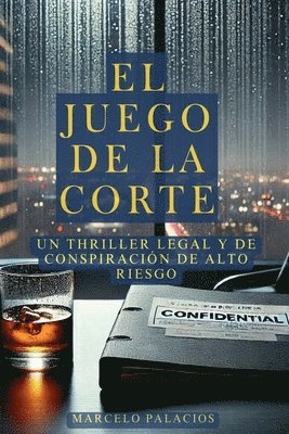 bokomslag El Juego de la Corte: Un Thriller Legal y de Conspiración de Alto Riesgo