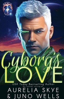 Aurelia Skye, Juno Wells - Cyborg's Love, Häftad