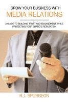 bokomslag Grow Your Business With Media Relations