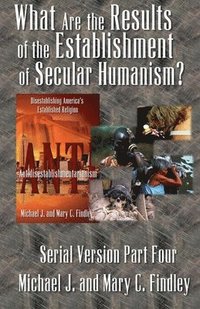 bokomslag What Are the Results of the Establishment of Secular Humanism?