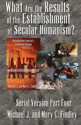 bokomslag What Are the Results of the Establishment of Secular Humanism?