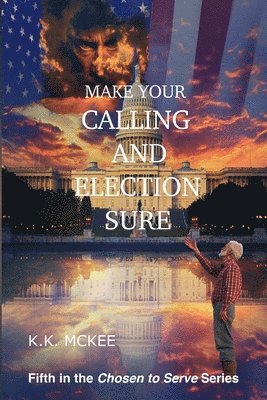 bokomslag Make Your Calling and Election Sure