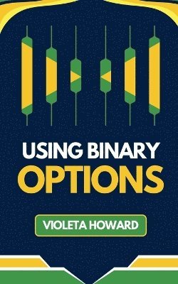 Using Binary Options 1