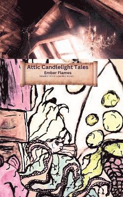 Attic Candlelight Tales: Ember Flames: LP 1