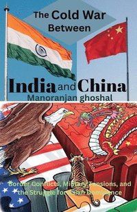 bokomslag Cold War Between India and China