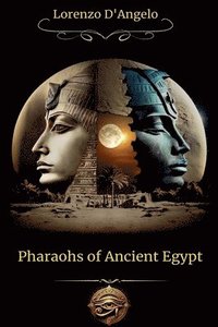 bokomslag Pharaohs of Ancient Egypt