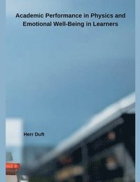 bokomslag Academic Performance in Science and Emotional Well-Being in Learners