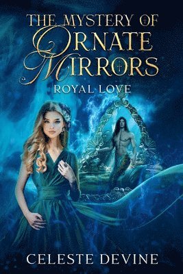 Celeste Devine - Mystery of Ornate Mirrors, Royal Love, Häftad