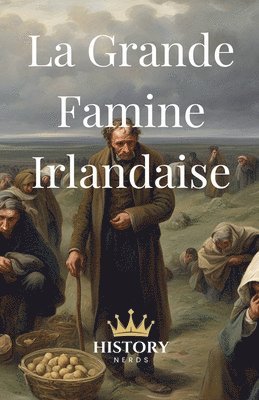 bokomslag La Grande Famine Irlandaise