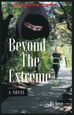 Beyond the Extreme 1