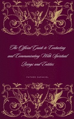 bokomslag Official Guide to Contacting and Communicating With Spiritual Beings and Entities