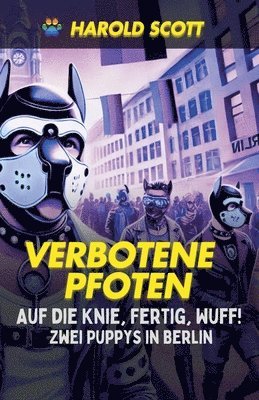 bokomslag Auf die Knie, Fertig, Wuff! Zwei Puppys in Berlin