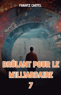 Frantz Cartel - Brûlant pour le milliardaire 7, Häftad