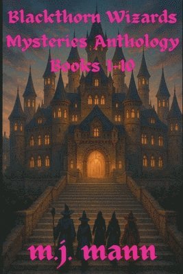 bokomslag Blackthorn Wizards Mysteries Anthology Books 1-10