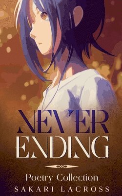 Sakari Lacross - Never Ending, Häftad